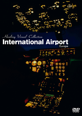 「Healing Visual Collection International Airport Europe」ジャケット